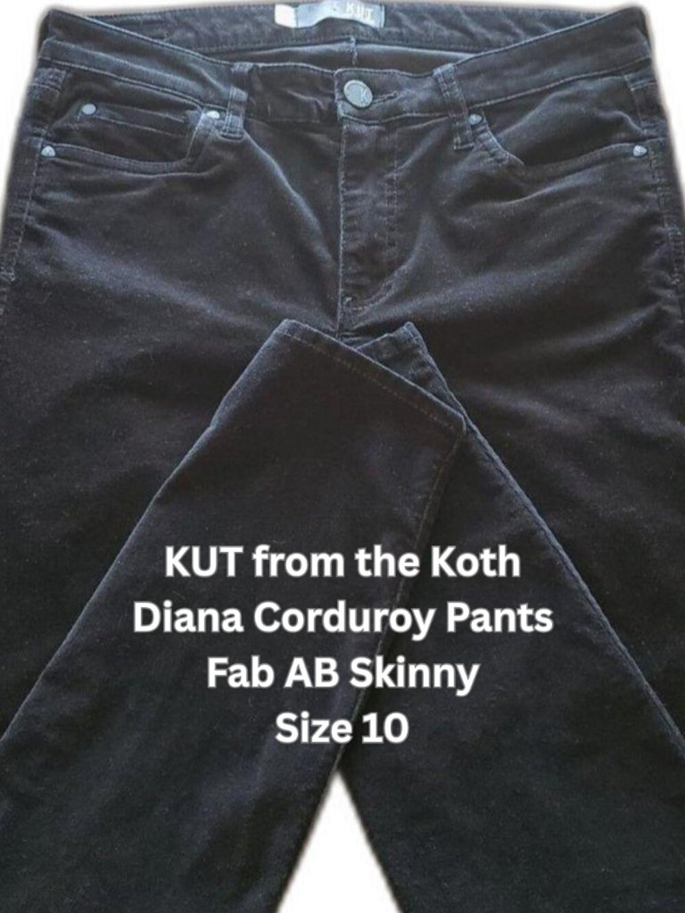 KUT from the Koth - Diana - Black Corduroy Pants - Fab AB Skinny - Women Size 10